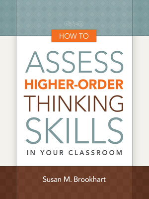 cover image of How to Assess Higher-Order Thinking Skills in Your Classroom